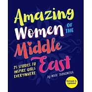 Amazing Women of the Middle East: 25 Stories to Inspire Girls Everywhere