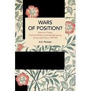 Wars of Position?: Marxism Today, Cultural Politics and the Remaking of the Left Press, 1979-90