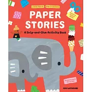 Paper Stories: A Snip and Glue Activity Book