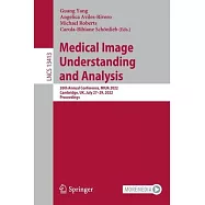 Medical Image Understanding and Analysis: 26th Annual Conference, MIUA 2022, Cambridge, UK, July 27-29, 2022, Proceedings