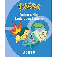 Pokemon: Trainer’s Mini Exploration Guide to Johto
