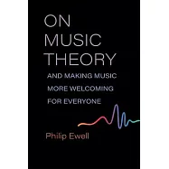 On Music Theory, and Making Music More Welcoming for Everyone