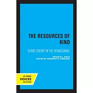 The Resources of Kind: Genre-Theory in the Renaissancevolume 1