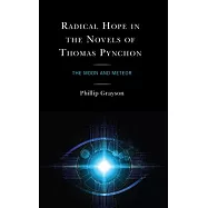 Radical Hope in the Novels of Thomas Pynchon: The Moon and Meteor