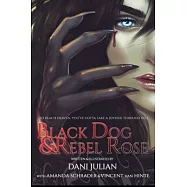 Black Dog and Rebel Rose