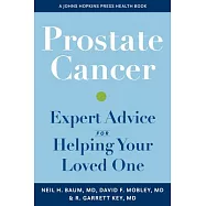 Prostate Cancer: Expert Advice for Helping Your Loved One