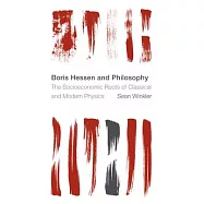 The Philosophy of Boris Hessen: Scientific Revolution and the Materialist Dialectic