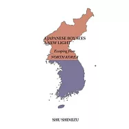 A Japanese Boy Sees a New Light: Escaping from North Korea