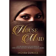 Housemaid: A story behind the suffering of a Sri Lankan migrant worker in Saudi Arabia