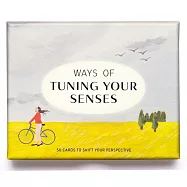 Ways of Tuning Your Senses