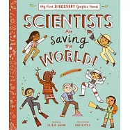 Scientists Are Saving the World!