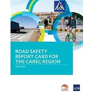 Road Safety Report Card for the CAREC Region