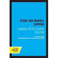 Stone and Marble Carving: A Manual for the Student Sculptor