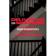 Deliver Me from Nowhere: The Making of Bruce Springsteen’s Nebraska