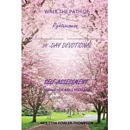 Walking the Path of Righteousness: 39 DAYS OF BIBLE MESSAGES SELF-ASSESSMENT After each message