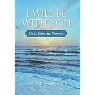 I Will Be with You: God’s Favorite Promise