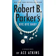 Robert B. Parker&rsquo;s Bye Bye Baby