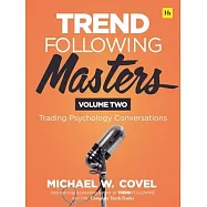 Trend Following Masters: Trading Psychology Conversations -- Volume Two