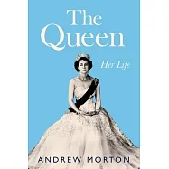 The Queen: Her Life