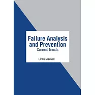 Failure Analysis and Prevention: Current Trends