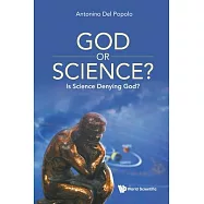 God or Science?: Is Science Denying God?