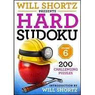 Will Shortz Presents Hard Sudoku Volume 6: 200 Challenging Puzzles
