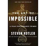 The Art of Impossible: A Peak Performance Primer