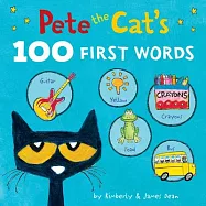 Pete the Cat&rsquo;s 100 First Words Board Book