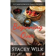 Beginning Over: A Candlewood Falls Novel