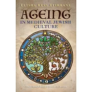 Ageing in Medieval Jewish Culture