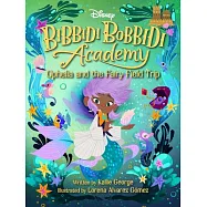 Disney Bibbidi Bobbidi Academy #3: Ophelia and the Fairy Field Trip