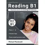 Reading B1: Ten practice tests for the Cambridge B1 Preliminary. Answers included.