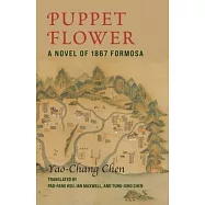 Puppet Flower: A Novel of 1867 Formosa