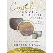 Crystal Cadence Sound Healing Oracle: A 48-Card Deck and Guidebook