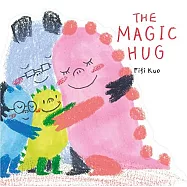 The Magic Hug : A Story about Emotions
