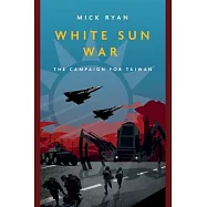 White Sun War: The Campaign for Taiwan