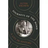 Journeys of the Mind: A Life in History