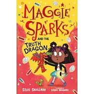 Maggie Sparks and the Truth Dragon