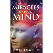 The Miracles of Your Mind