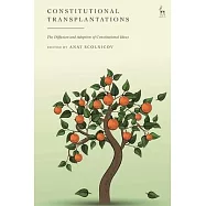 Constitutional Transplantations: The Diffusion and Adoption of Constitutional Ideas