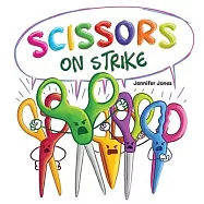 Scissors on Strike: A Funny, Rhyming, Read Aloud Kid’s Book About Respect and Kindness for School Supplies