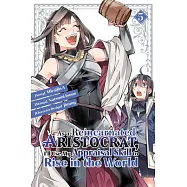 As a Reincarnated Aristocrat, Ill Use My Appraisal Skill to Rise in the World 5 (Manga)