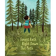 Forest Bath Right Down This Path