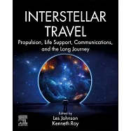 Interstellar Travel: Propulsion, Life Support, Communications, and the Long Journey