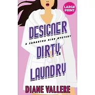 Designer Dirty Laundry (Large Print Edition): A Samantha Kidd Mystery