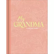 My Grandma: An Interview Journal to Capture Reflections in Her Own Words