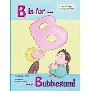 B is for Bubblegum!