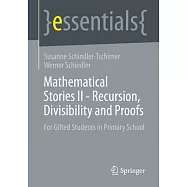 Mathematical Stories II - Recursion, Divisibility and Proofs: For Gifted Students in Primary School
