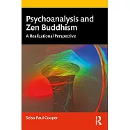 Psychoanalysis and Zen Buddhism: A Realizational Perspective