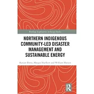 Northern Indigenous Community-Led Disaster Management and Sustainable Energy